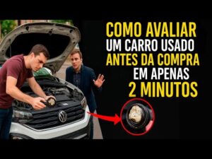 Leia mais sobre o artigo COMO AVALIAR um CARRO USADO ANTES de COMPRAR em apenas 2 minutos!